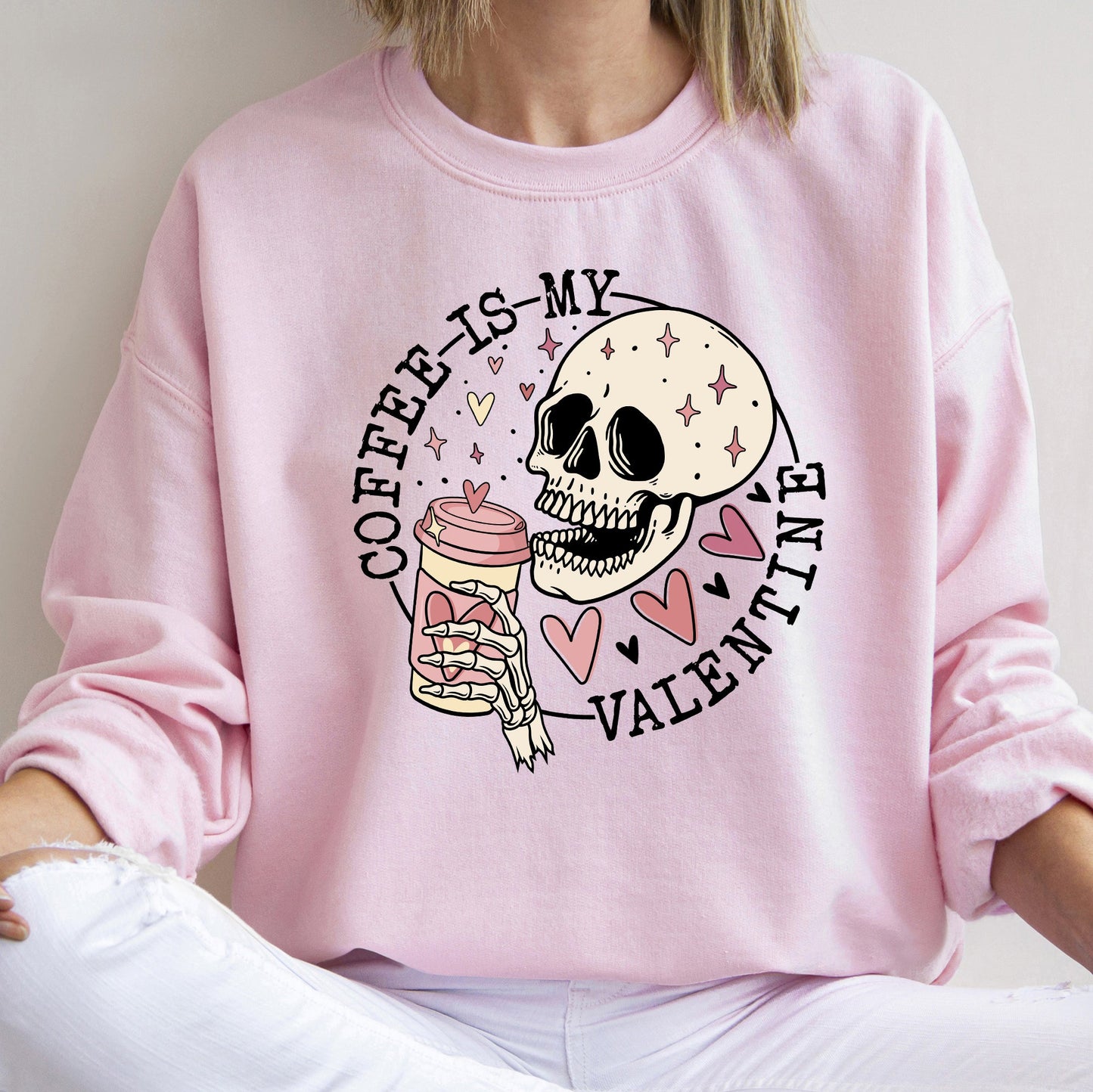 Coffee Is My Valentine, Skeleton, Caffeine, Sweatshirt, Valentine's Day
