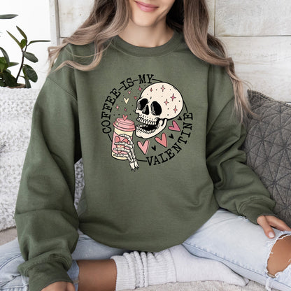 Coffee Is My Valentine, Skeleton, Caffeine, Sweatshirt, Valentine's Day