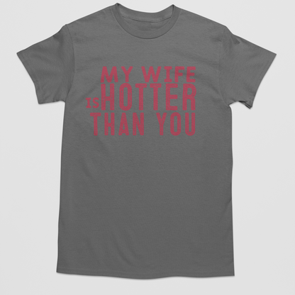 Hotter Than You Graphic Tee