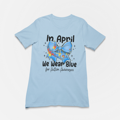 In April We Wear Blue Graphic Tee