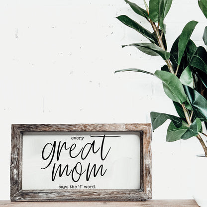 Great Mom Sign