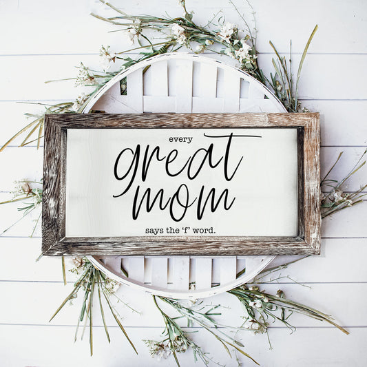 Great Mom Sign