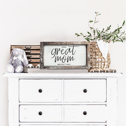 Great Mom Sign