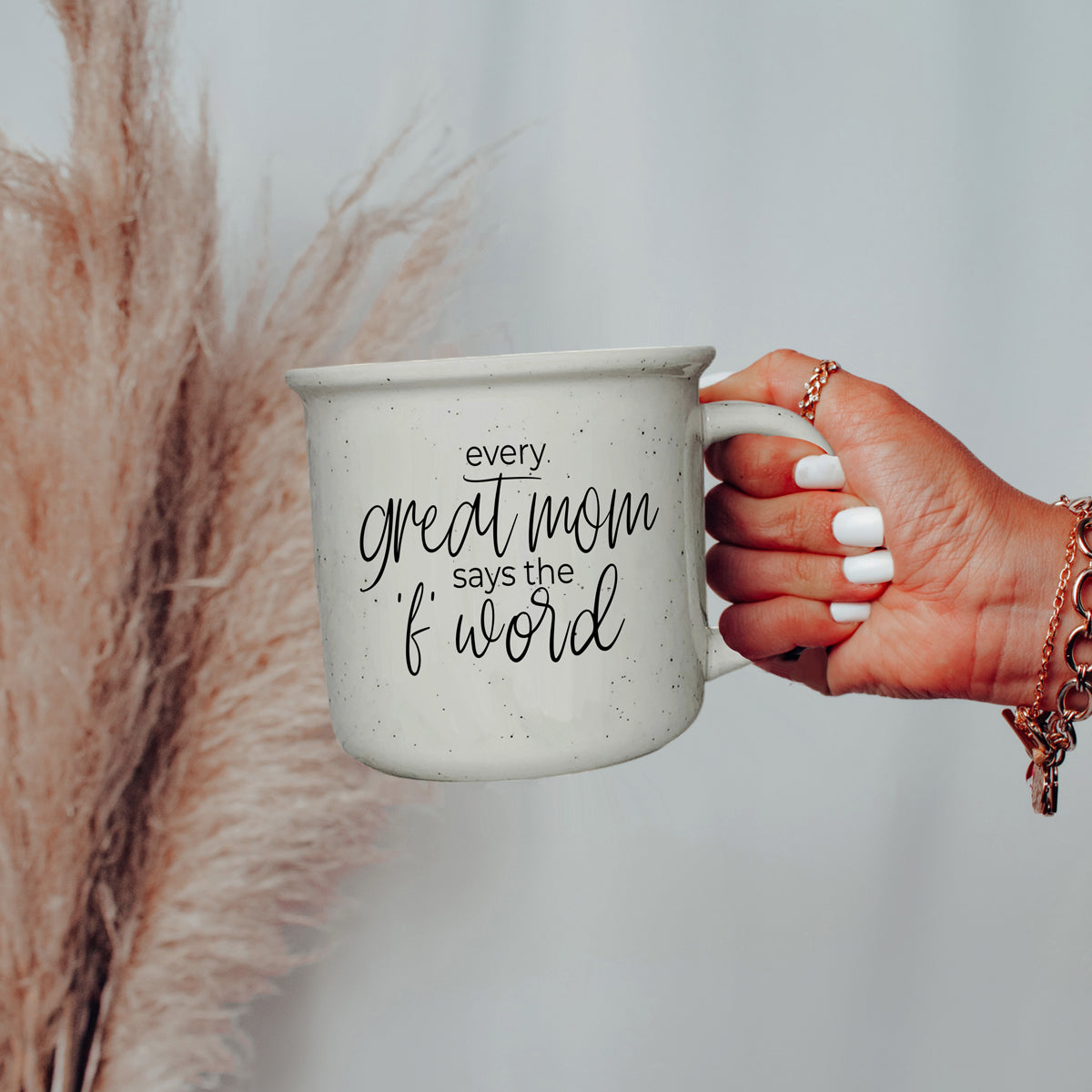 Every Great Mom Says 14.5oz