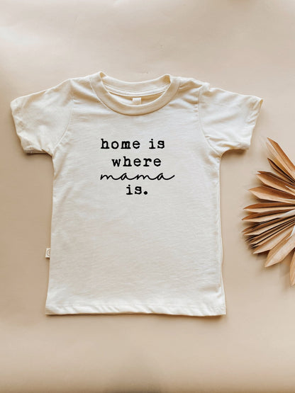 Home is Where Mama Is Organic Kids T-shirt