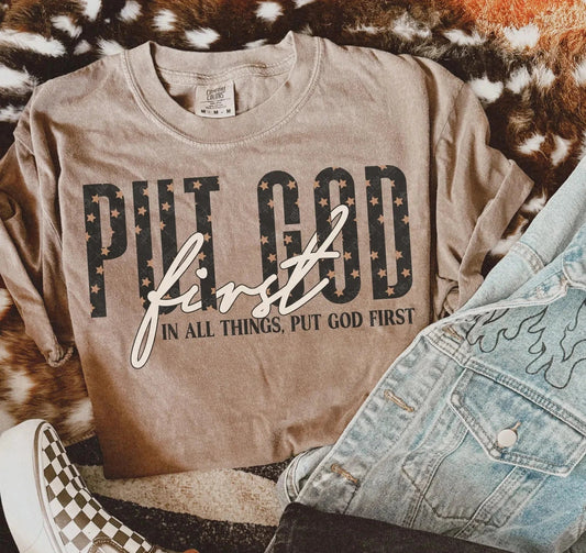 Put God first in all things put God first tee & sweatshirt