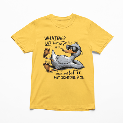 Whatever Life Throws At You Duck Graphic Tee
