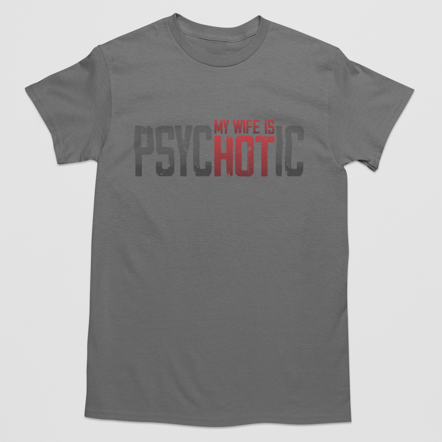 Psychotic But Hot Graphic Tee