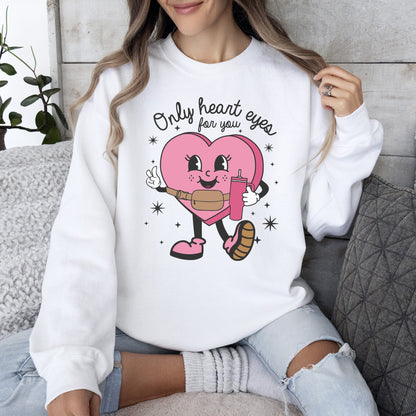 Only Heart Eyes For You, Pink Heart, Bougie, Boojee, Sweatshirt, Valentine's Day