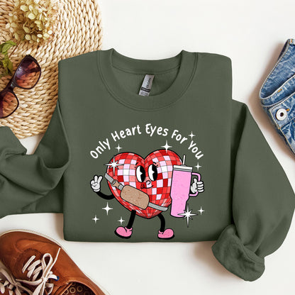 Only Heart Eyes For You, Disco Heart, Bougie, Boojee, Sweatshirt, Valentine's Day