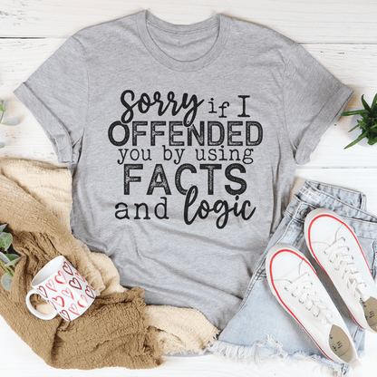 Sorry If I Offended You T-Shirt