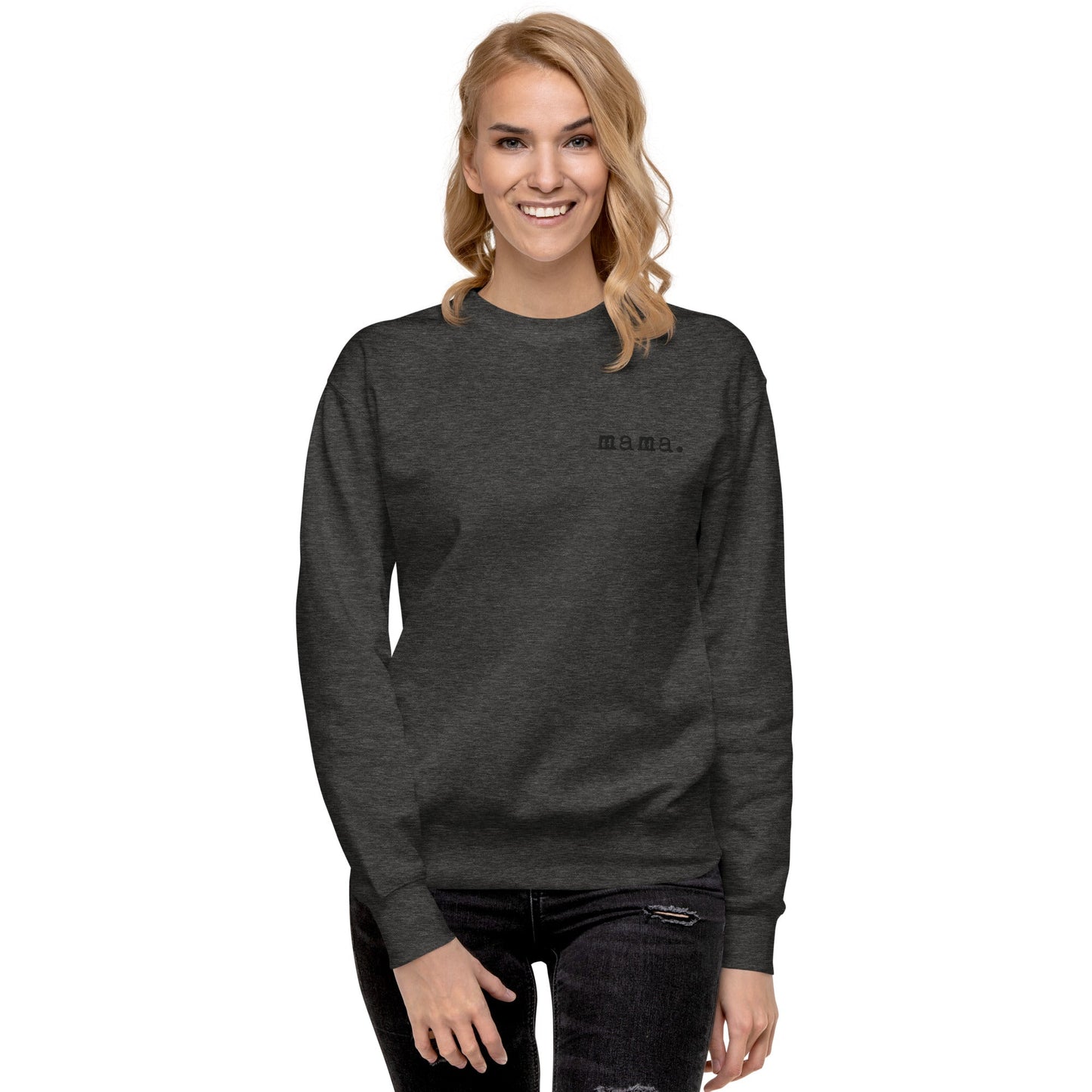 Mama. Embroidered |  Premium Adult Sweatshirt