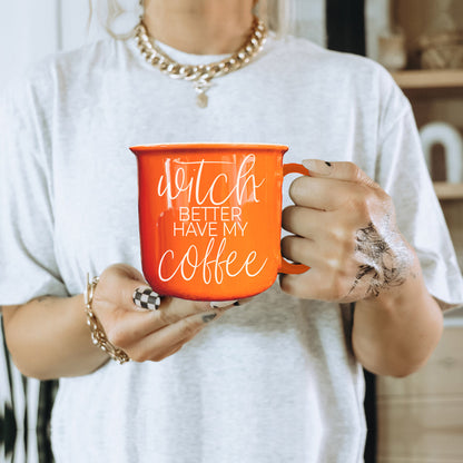 Witch Better Have Mug